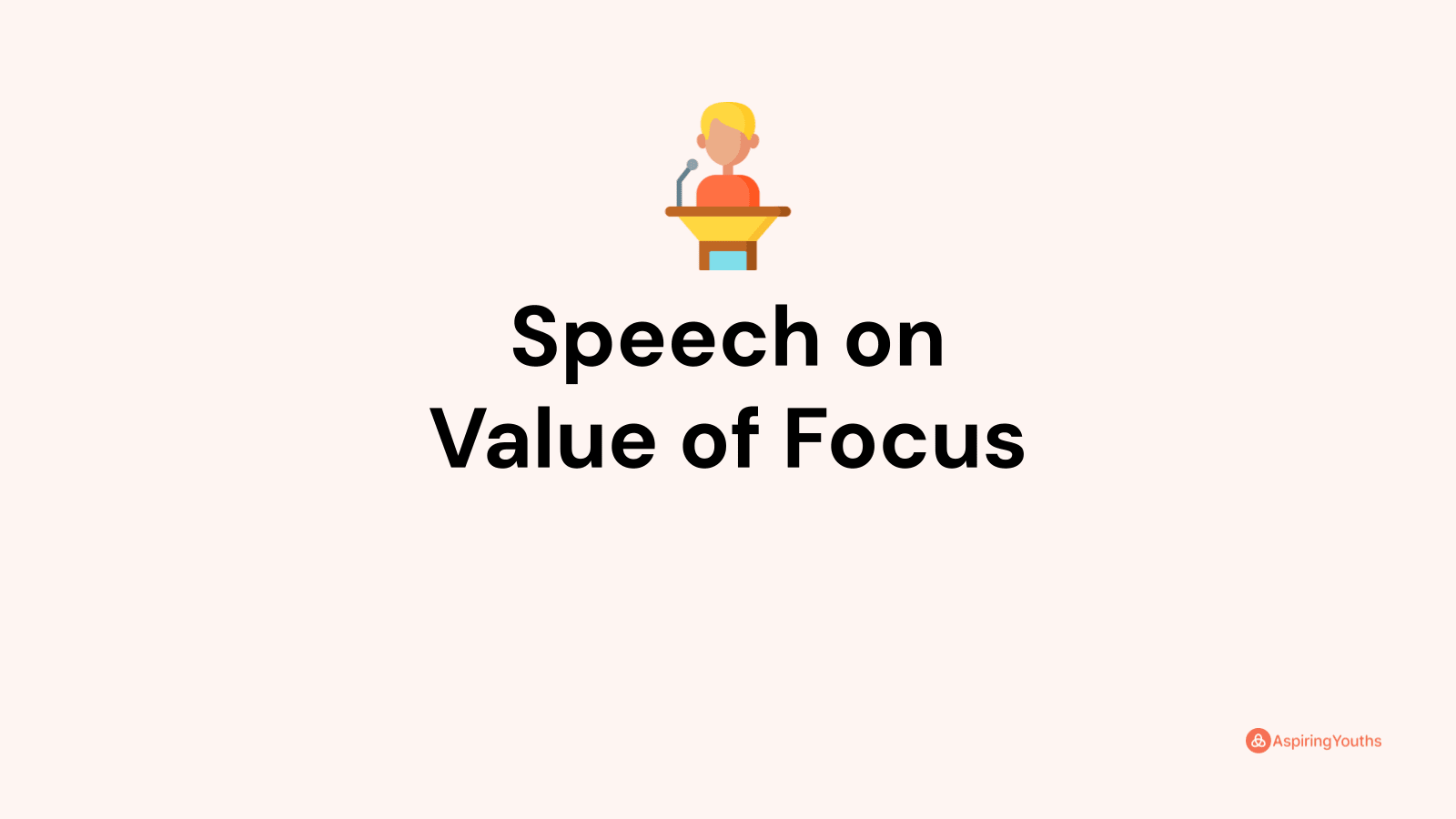 speech on the topic value of focus
