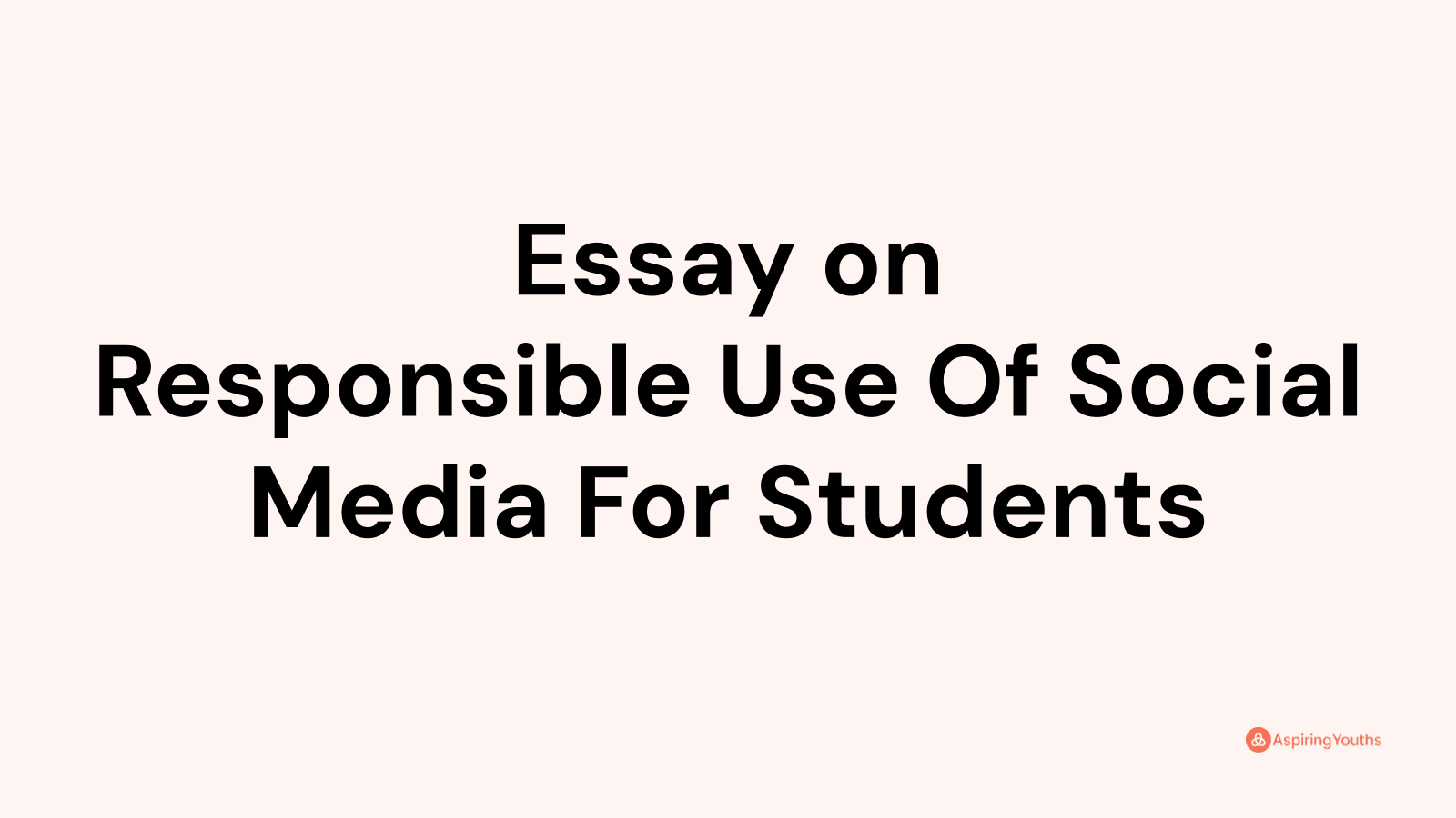 responsible use of social media for students essay