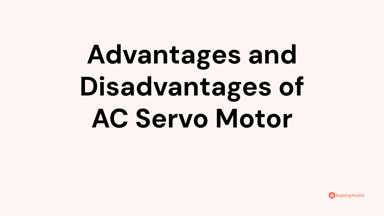 Advantages and disadvantages of AC Servo Motor