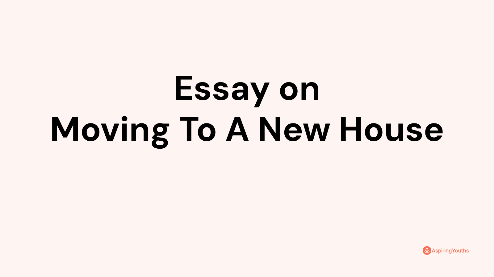 move to new house essay