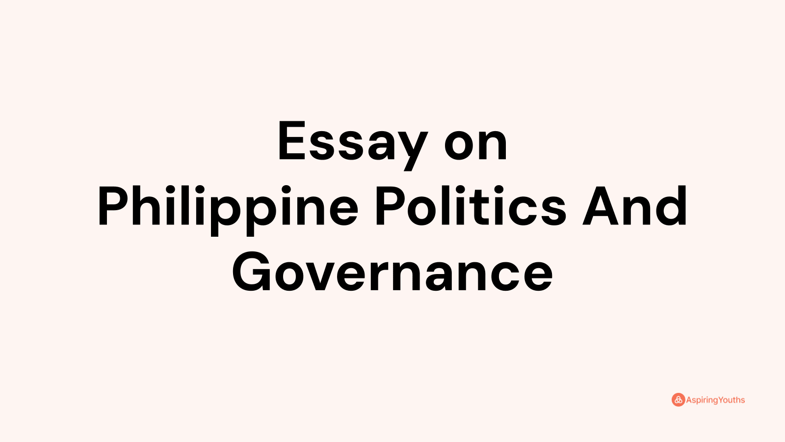 essay questions for philippine politics and governance