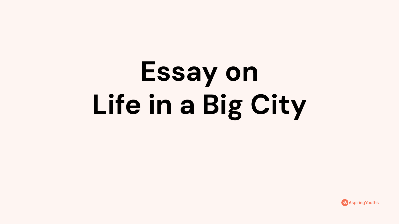 essay-on-life-in-a-big-city