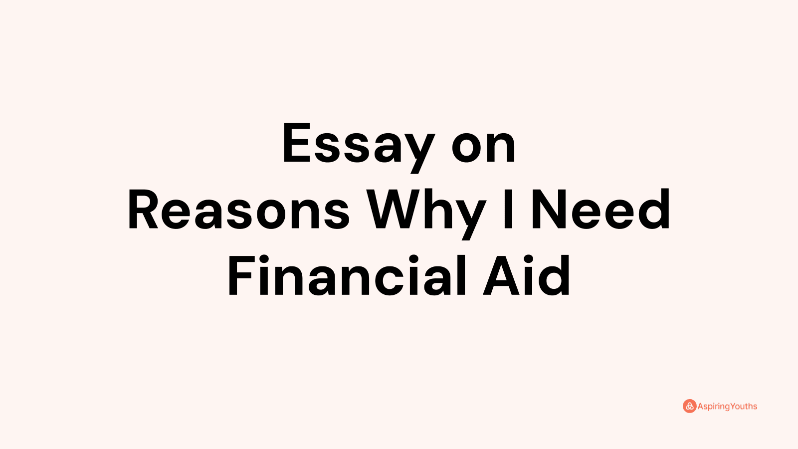 need for financial aid essay