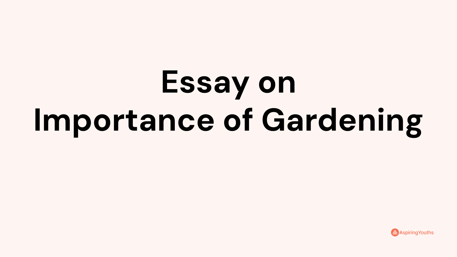 importance of gardening essay brainly