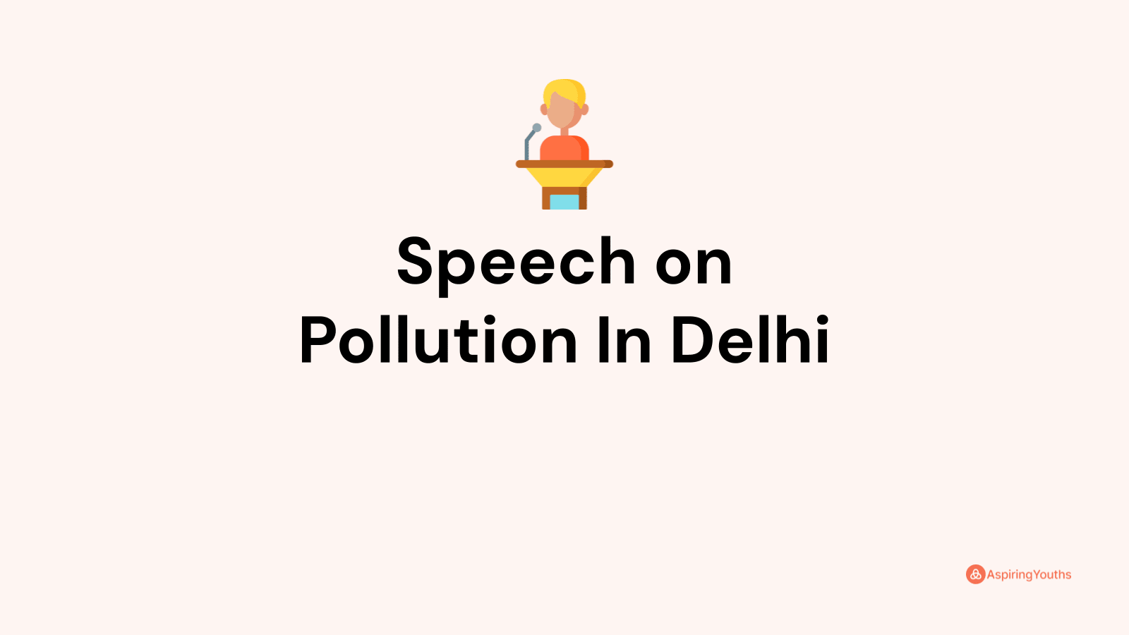 pollution in delhi speech 300 words