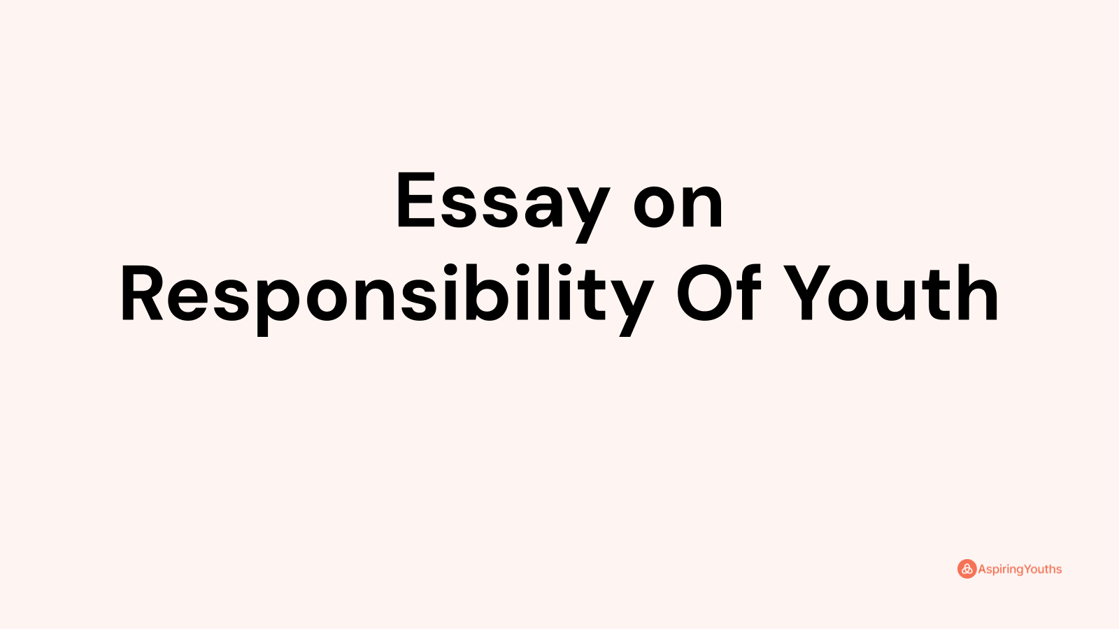 essay responsibility of youth