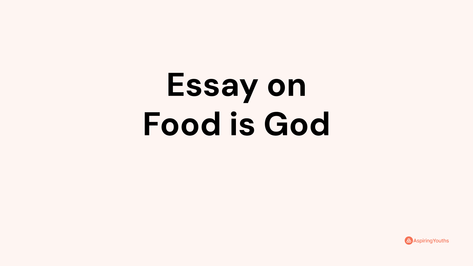 food is god essay in english for class 5