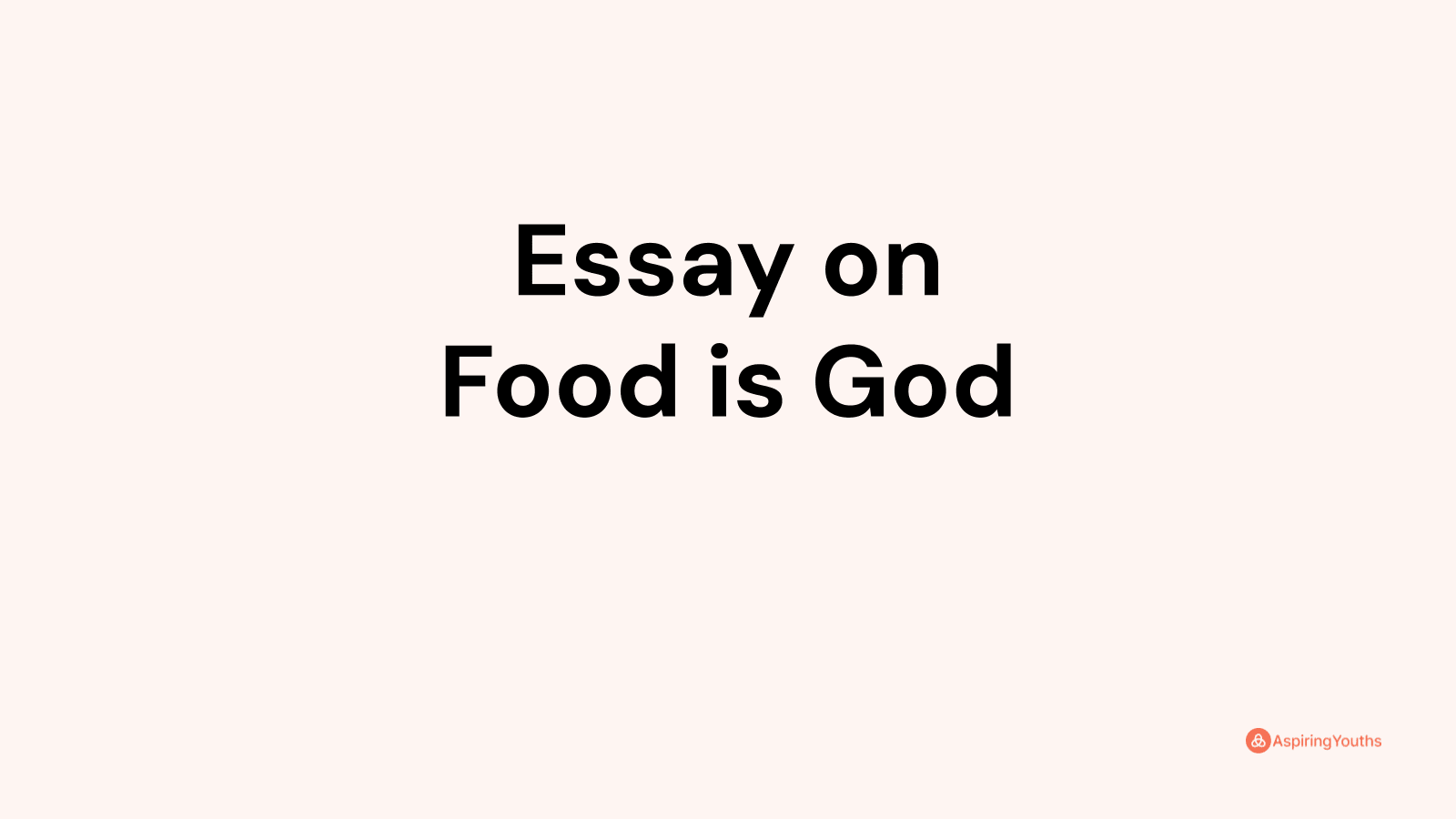 food is god essay writing in english