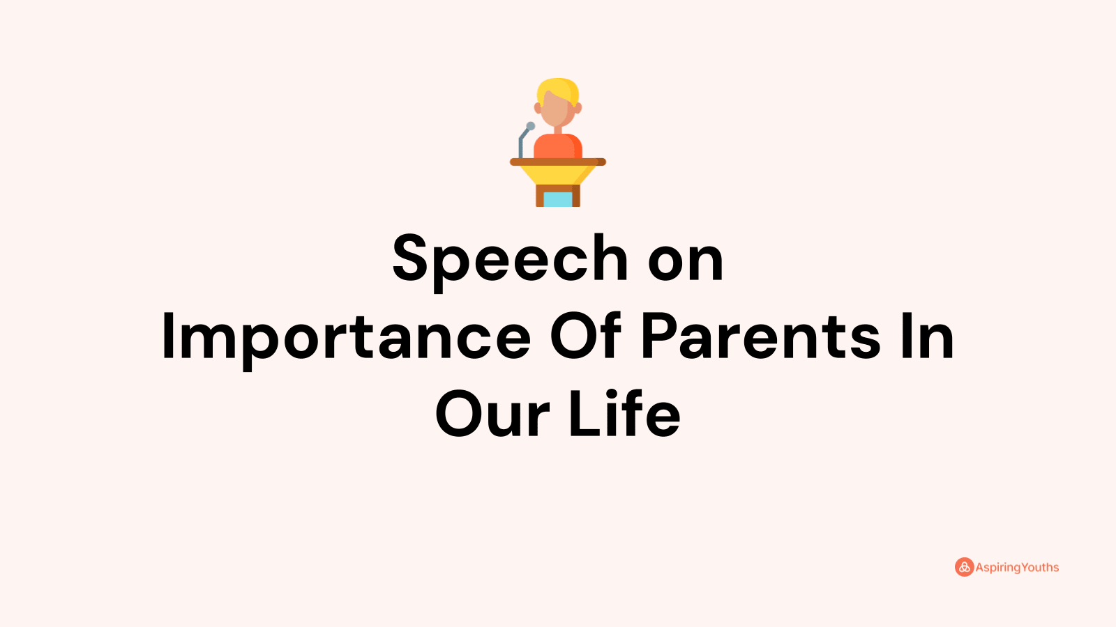 speech on importance of parents in our life