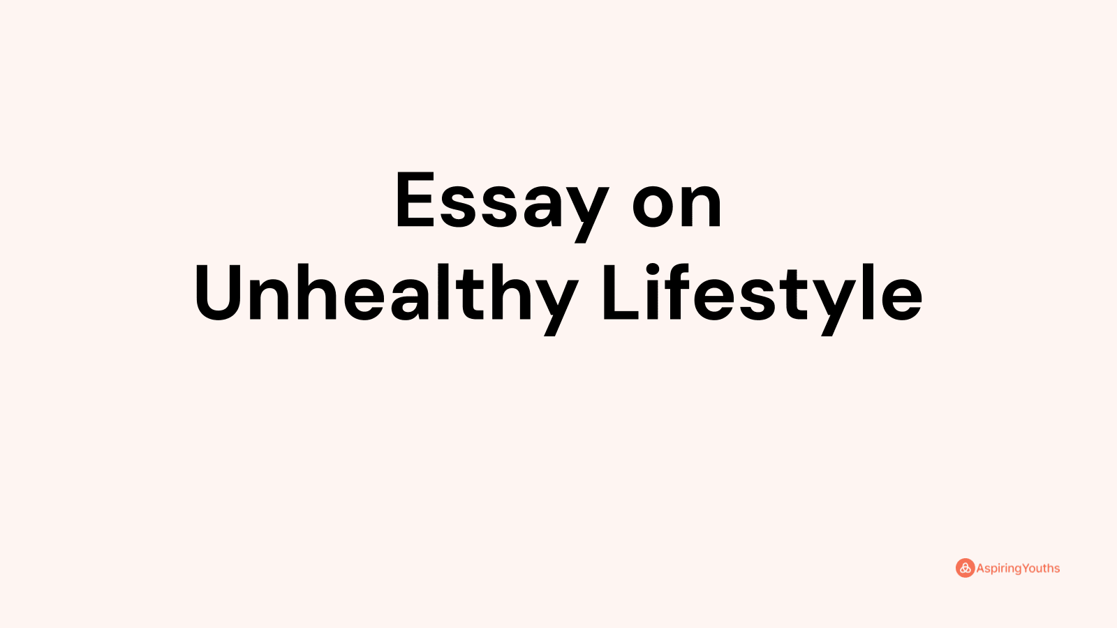 essay on unhealthy lifestyle