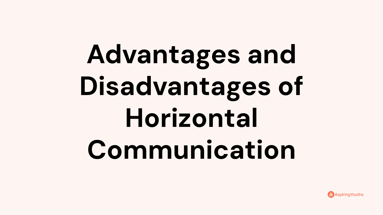 advantages-and-disadvantages-of-horizontal-communication