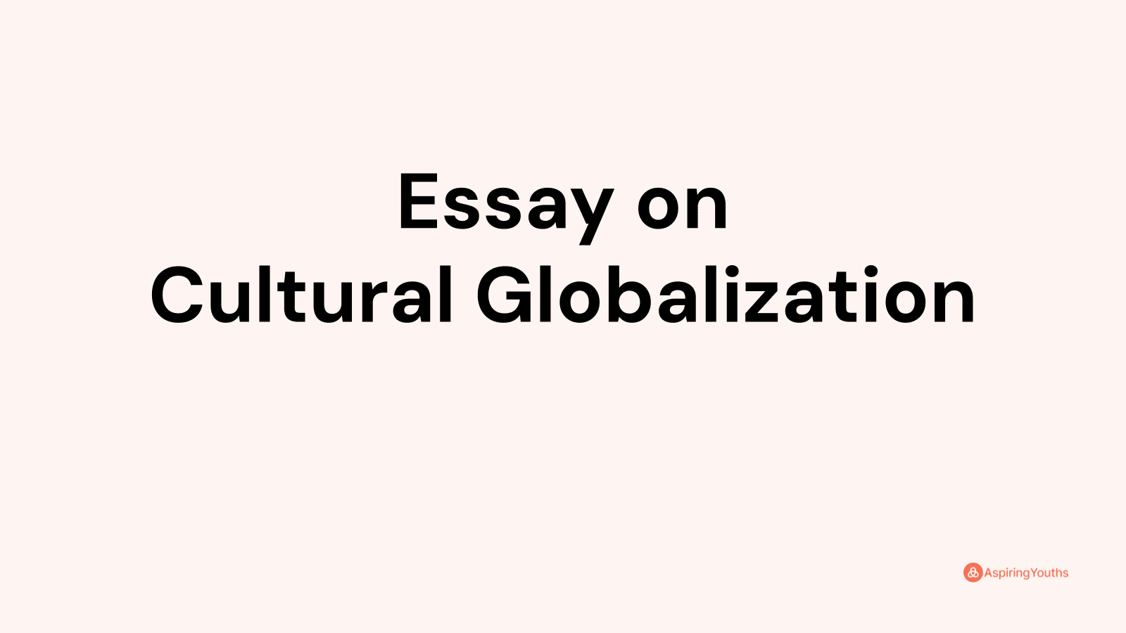 importance of cultural globalization essay