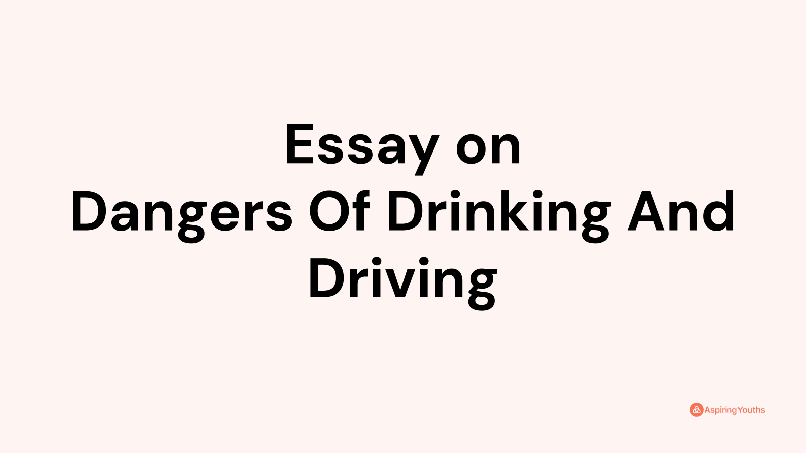 why drinking and driving is bad essay