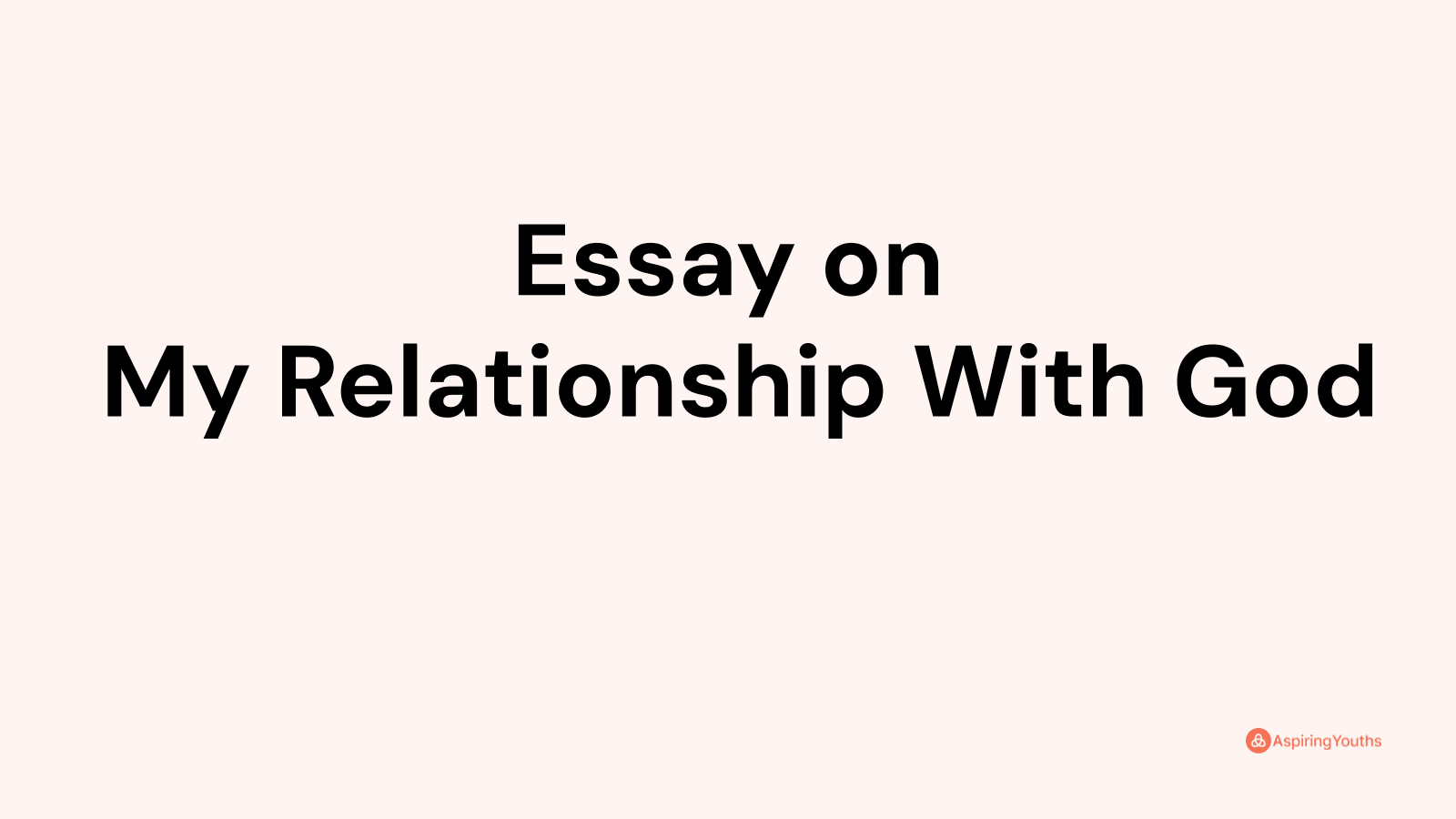 essay on relationship with god