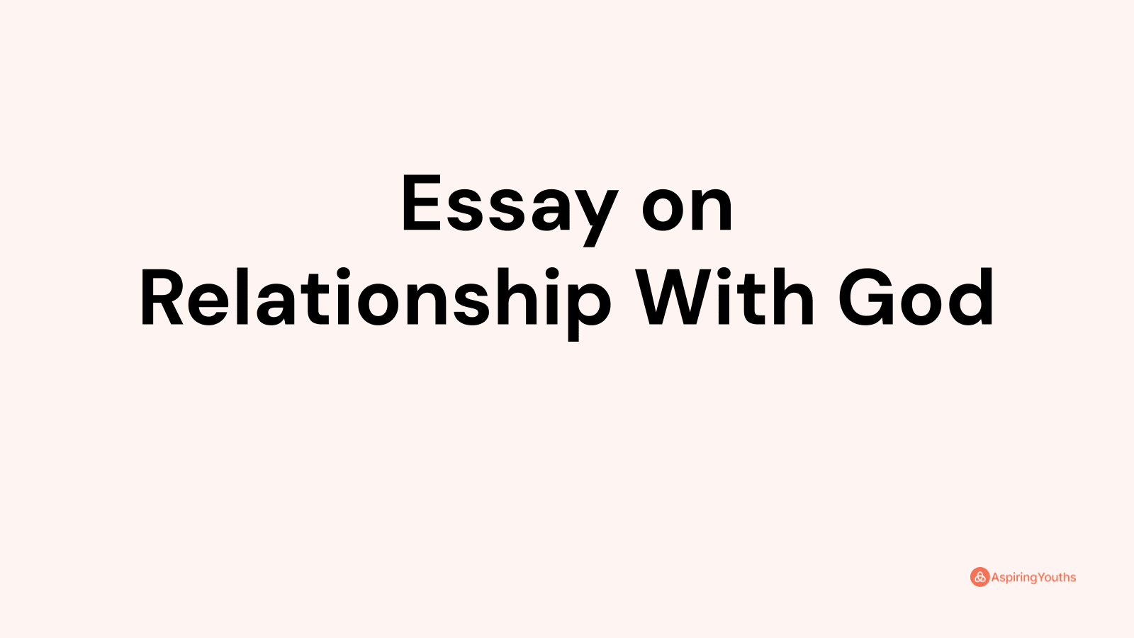 essay on relationship with god