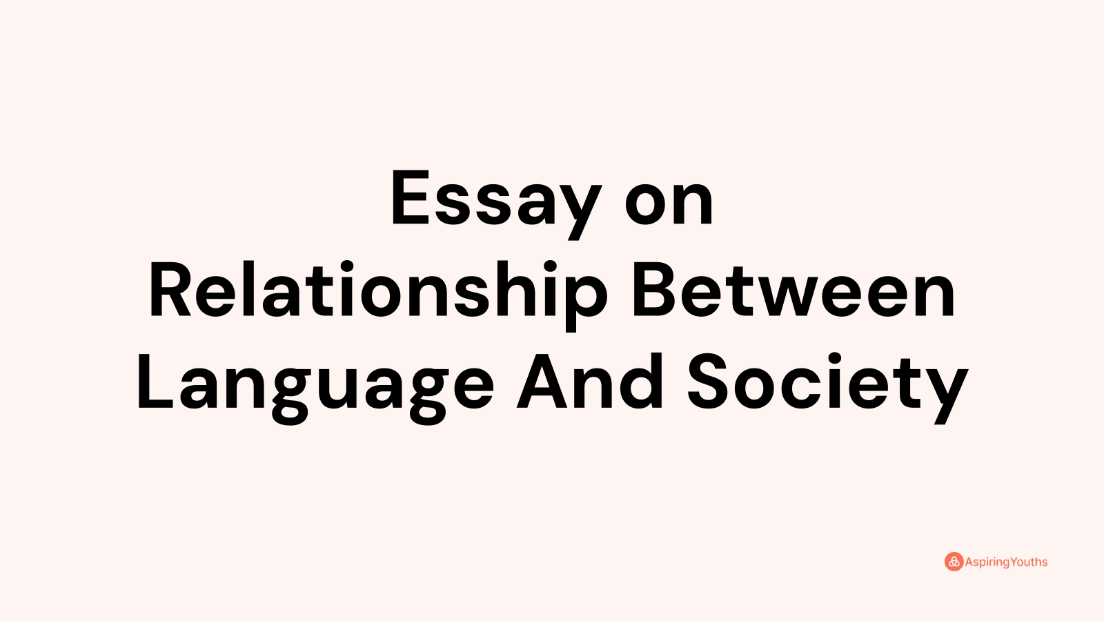 relationship between language and society essay