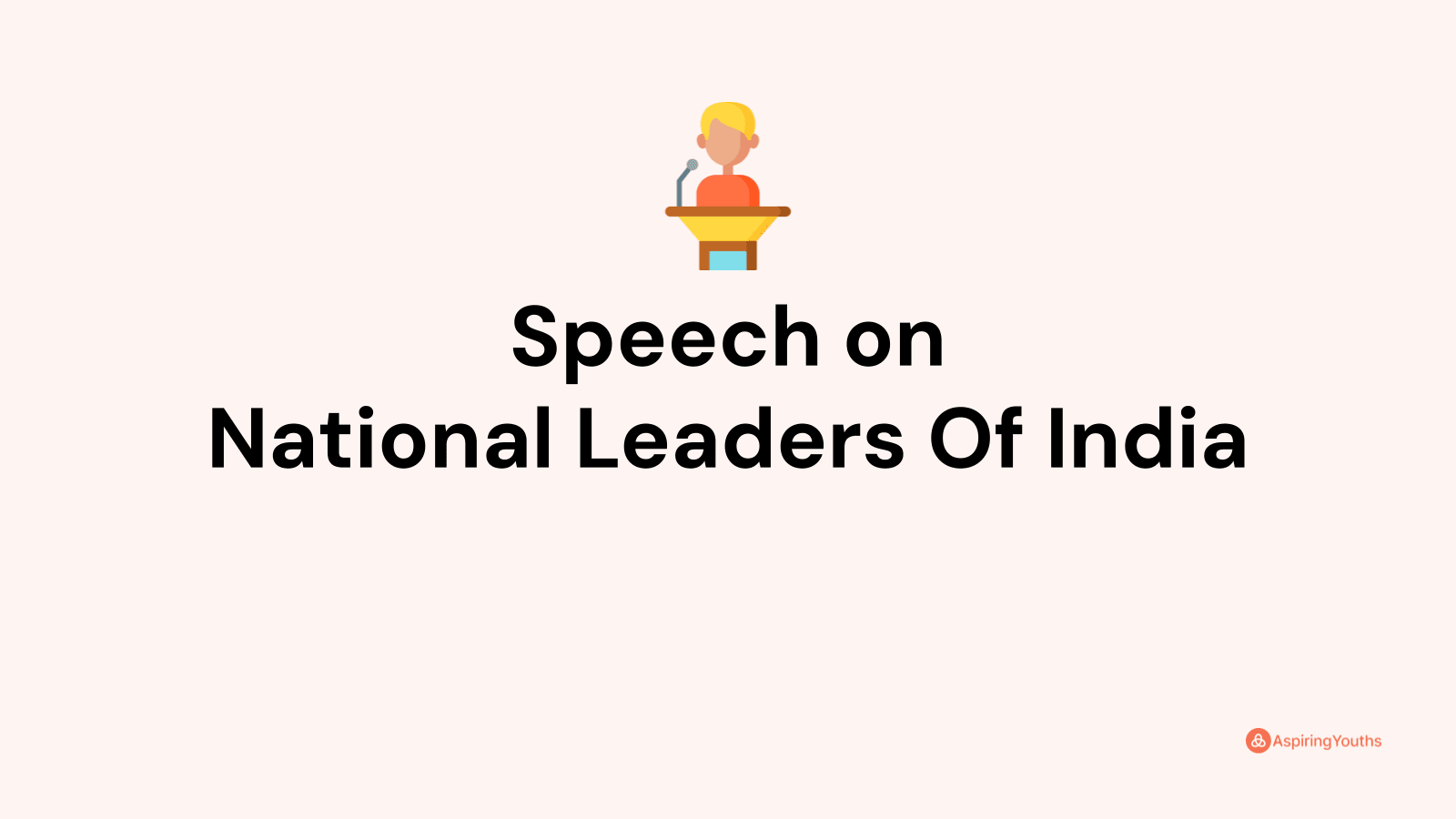 speech on great leaders of india in english