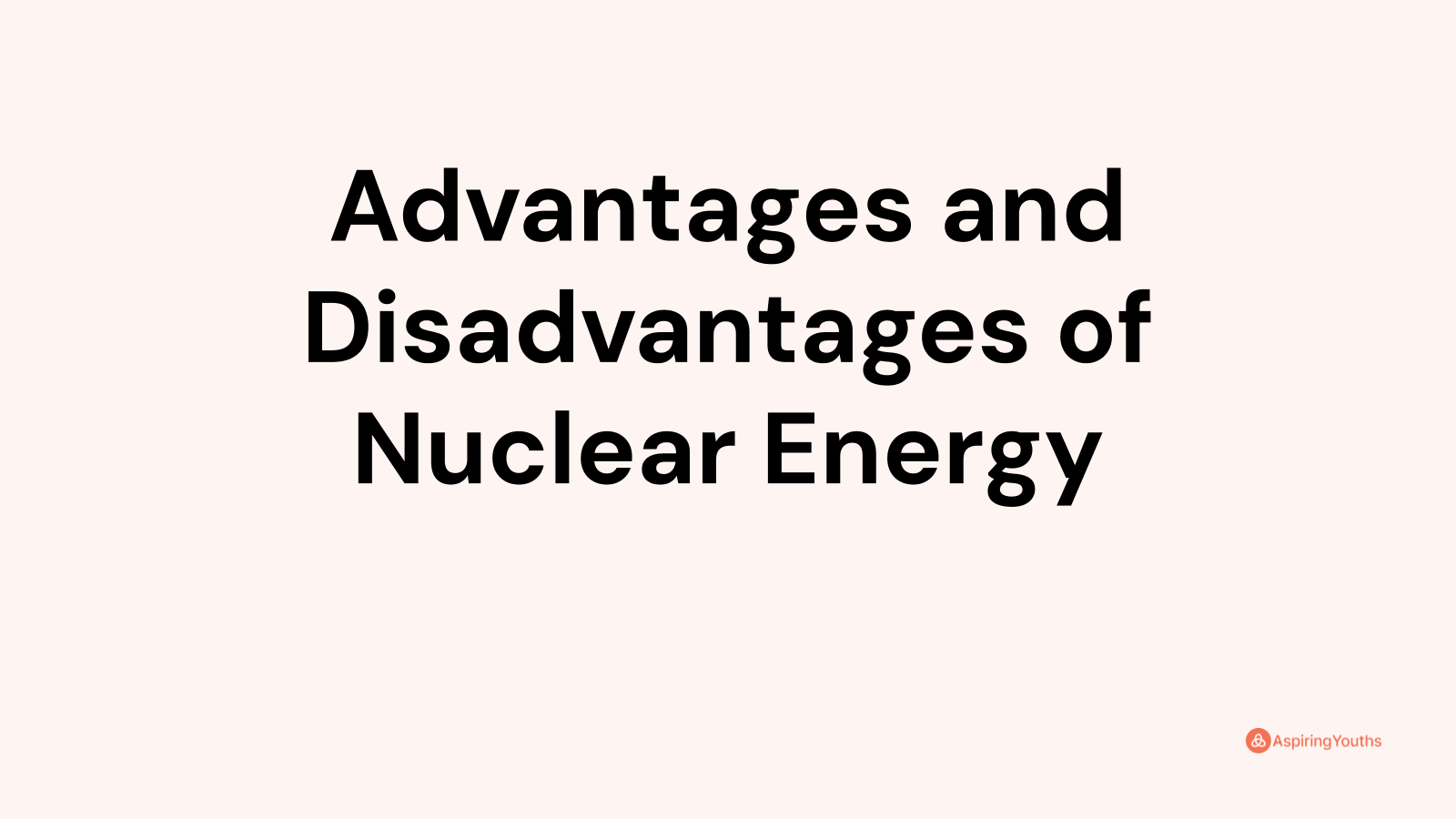 nuclear energy advantages and disadvantages essay