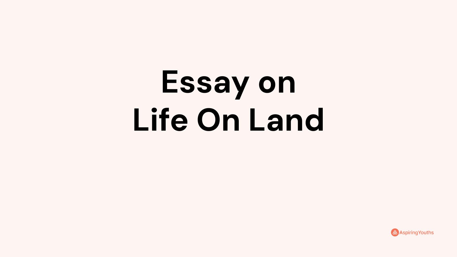 life on land essay