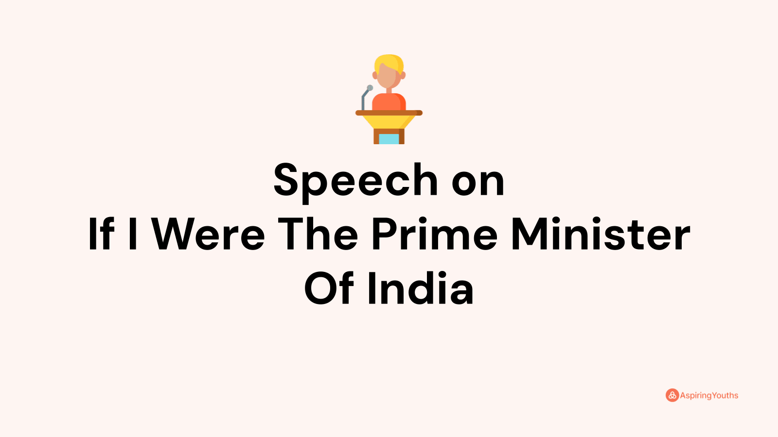 speech-on-if-i-were-the-prime-minister-of-india