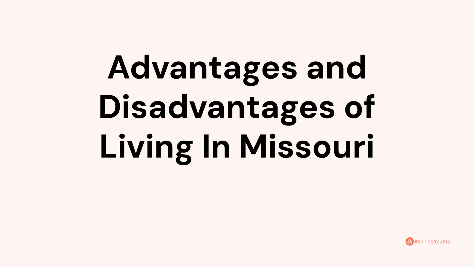 Advantages and disadvantages of Living In Missouri