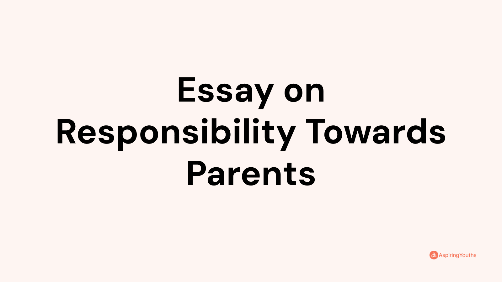 essay on parents responsibilities