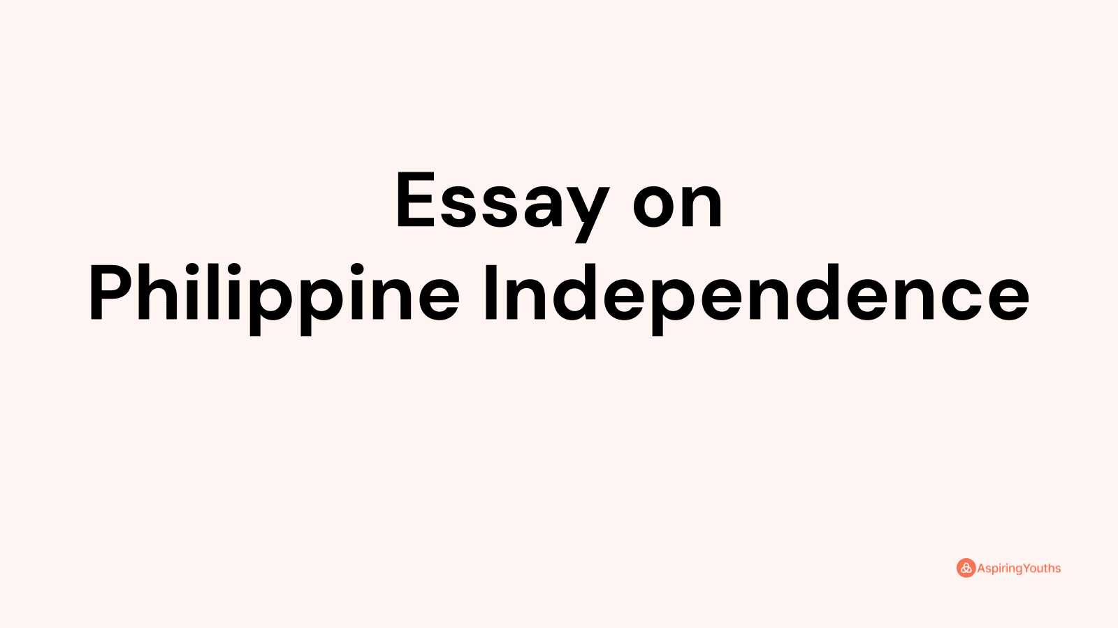 essay-on-philippine-independence