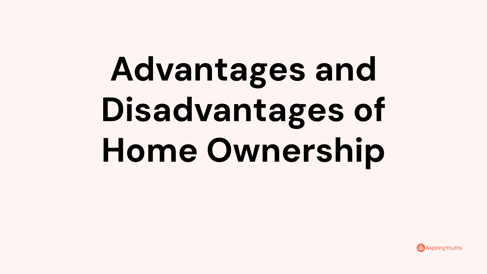 advantages-and-disadvantages-of-home-ownership