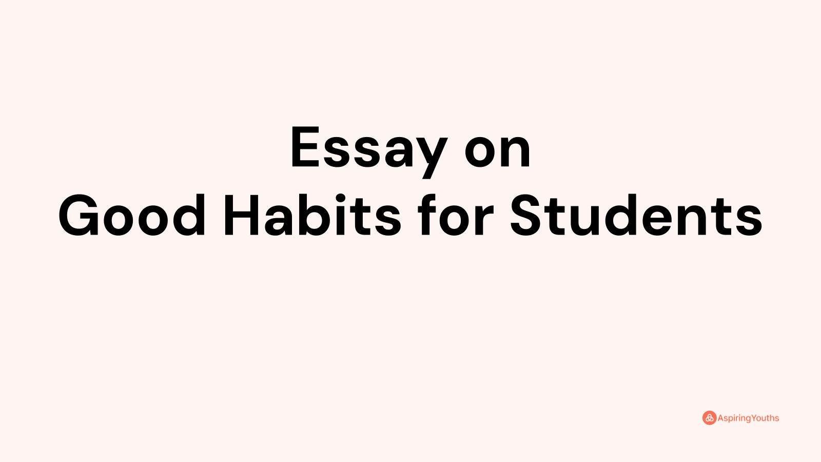 good habits essay 100 words