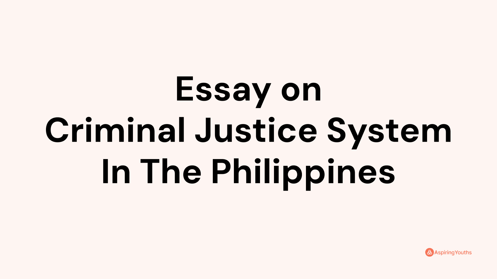 philippine criminal justice system essay