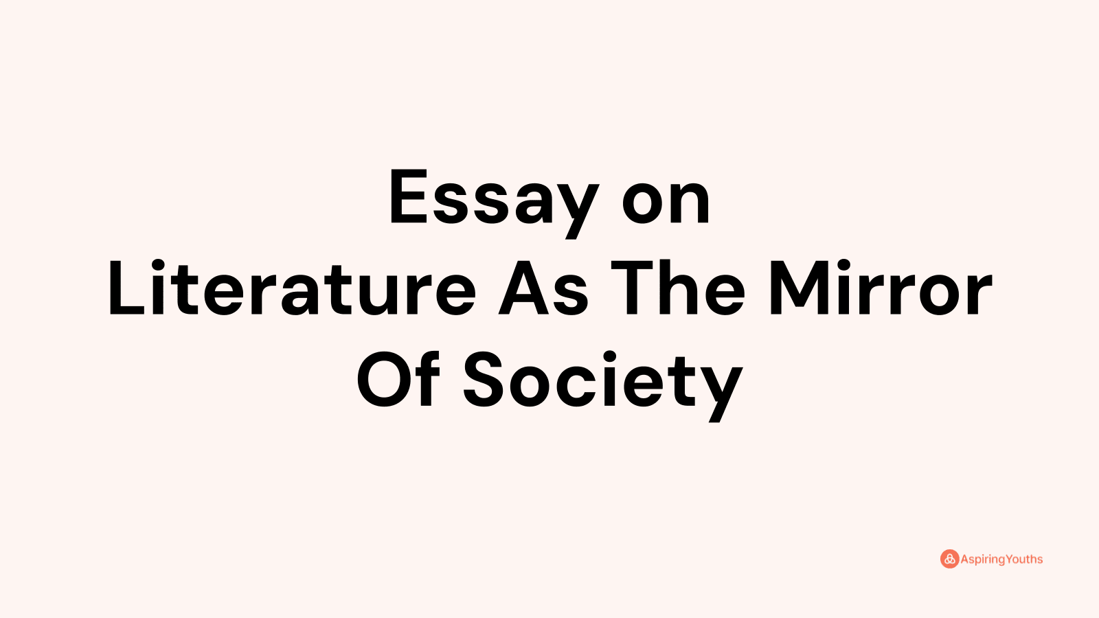 essay on literature is the mirror of society