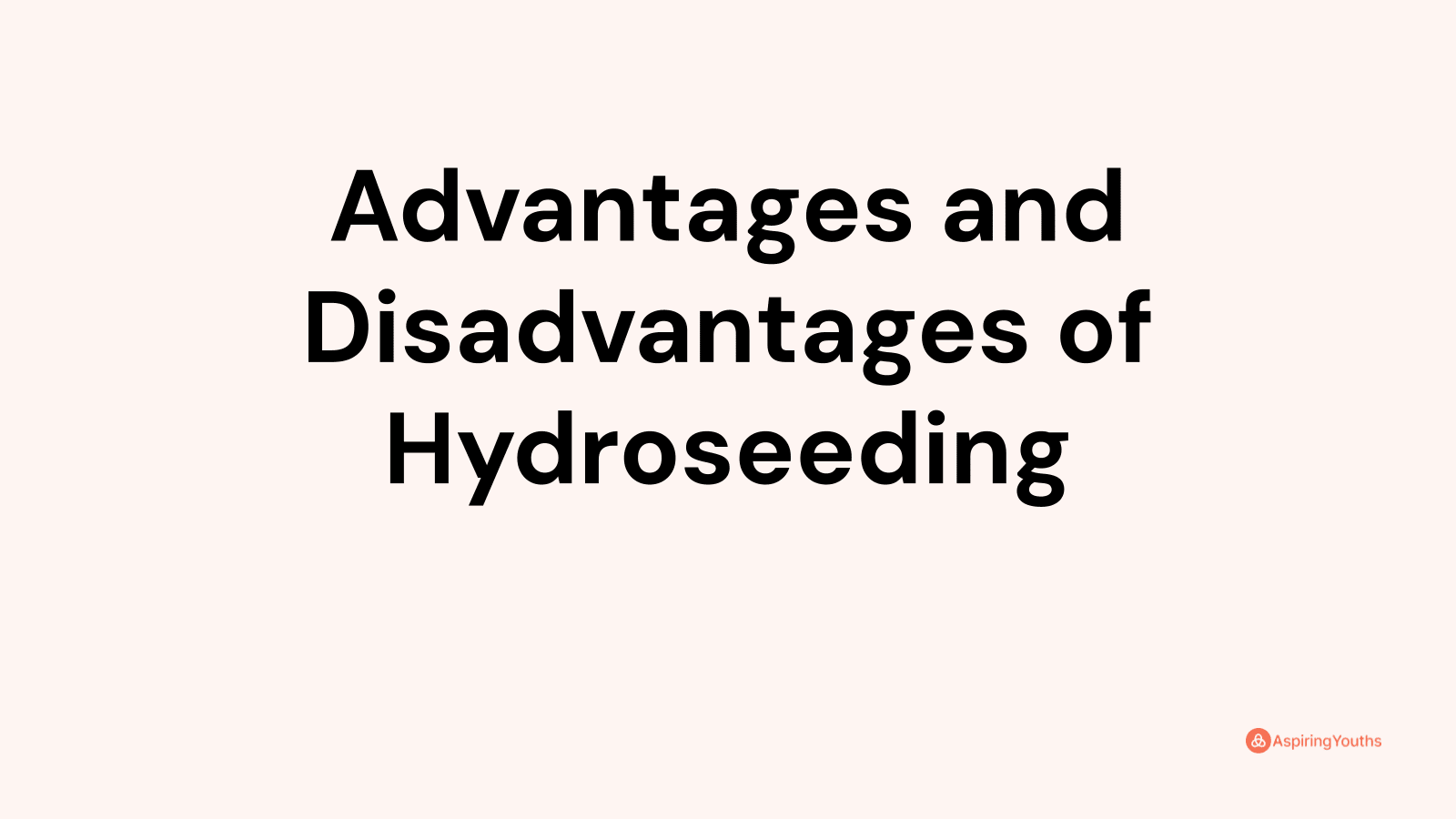 Advantages And Disadvantages Of Hydroseeding