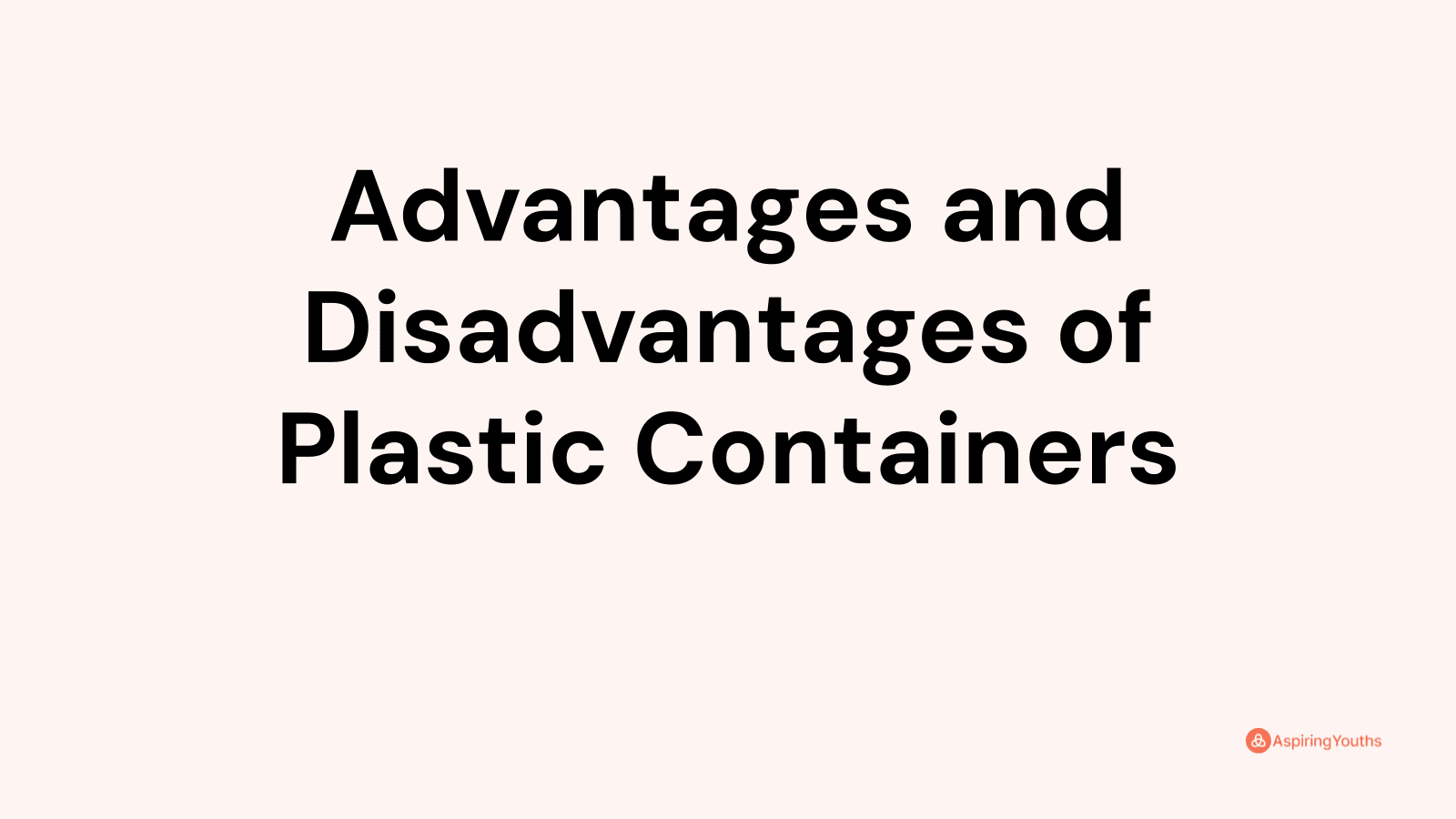 advantages-and-disadvantages-of-plastic-containers