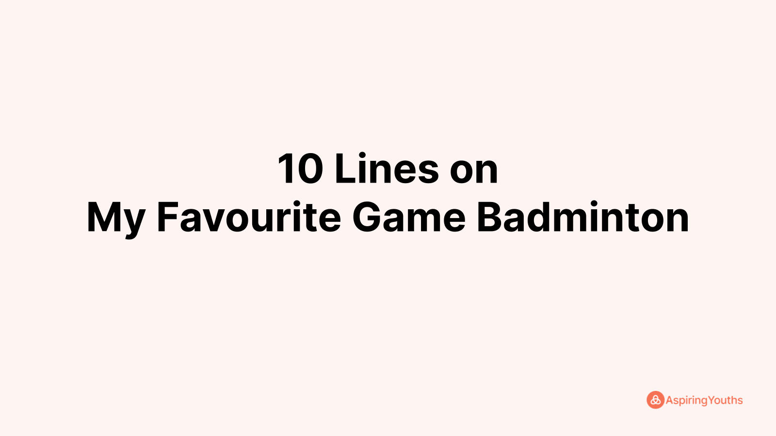 Essay on My Favourite Game Badminton