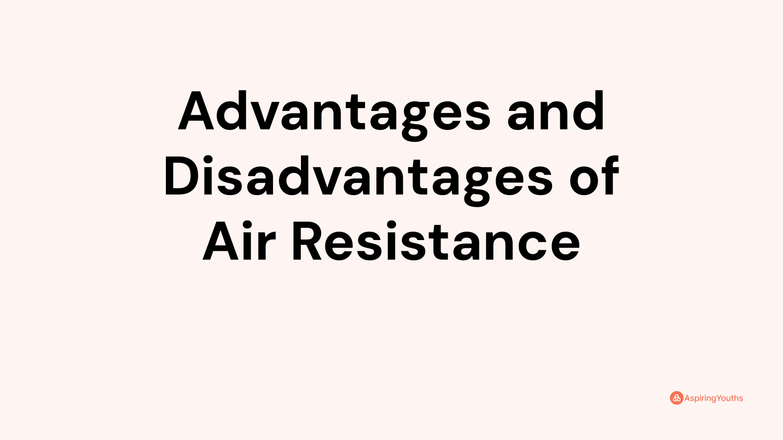 advantages-and-disadvantages-of-air-resistance