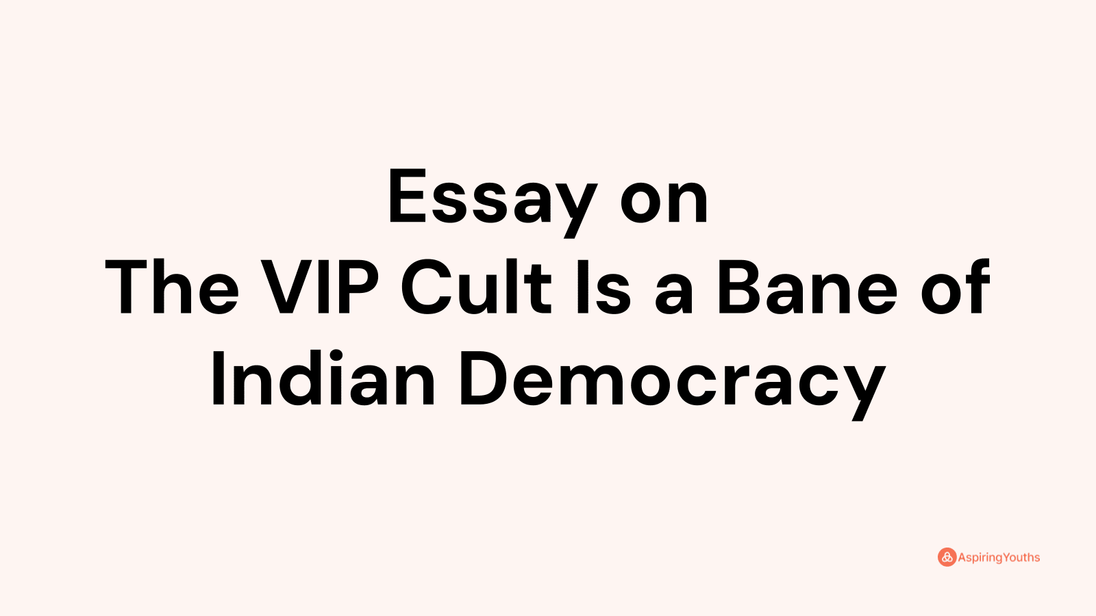 vip culture in india essay