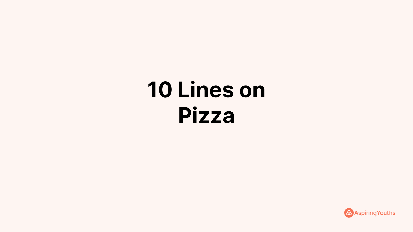 Write 10 Lines on Pizza