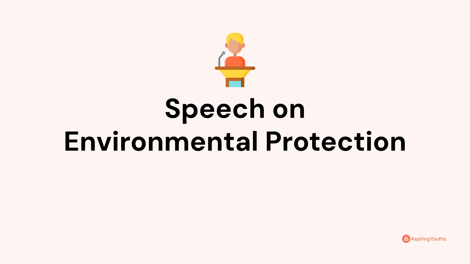 speech on environmental protection in 150 words