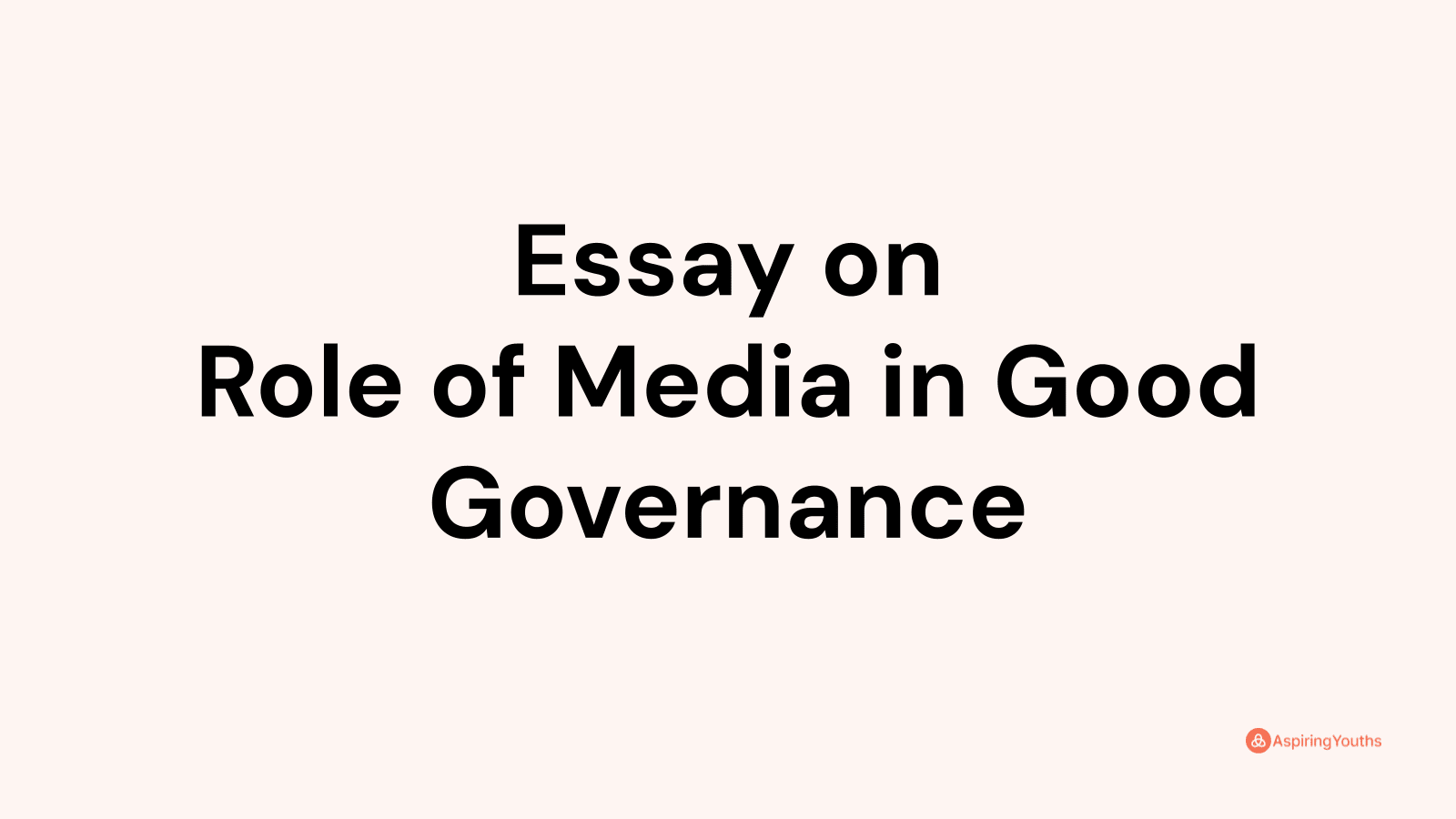 role of media in good governance essay