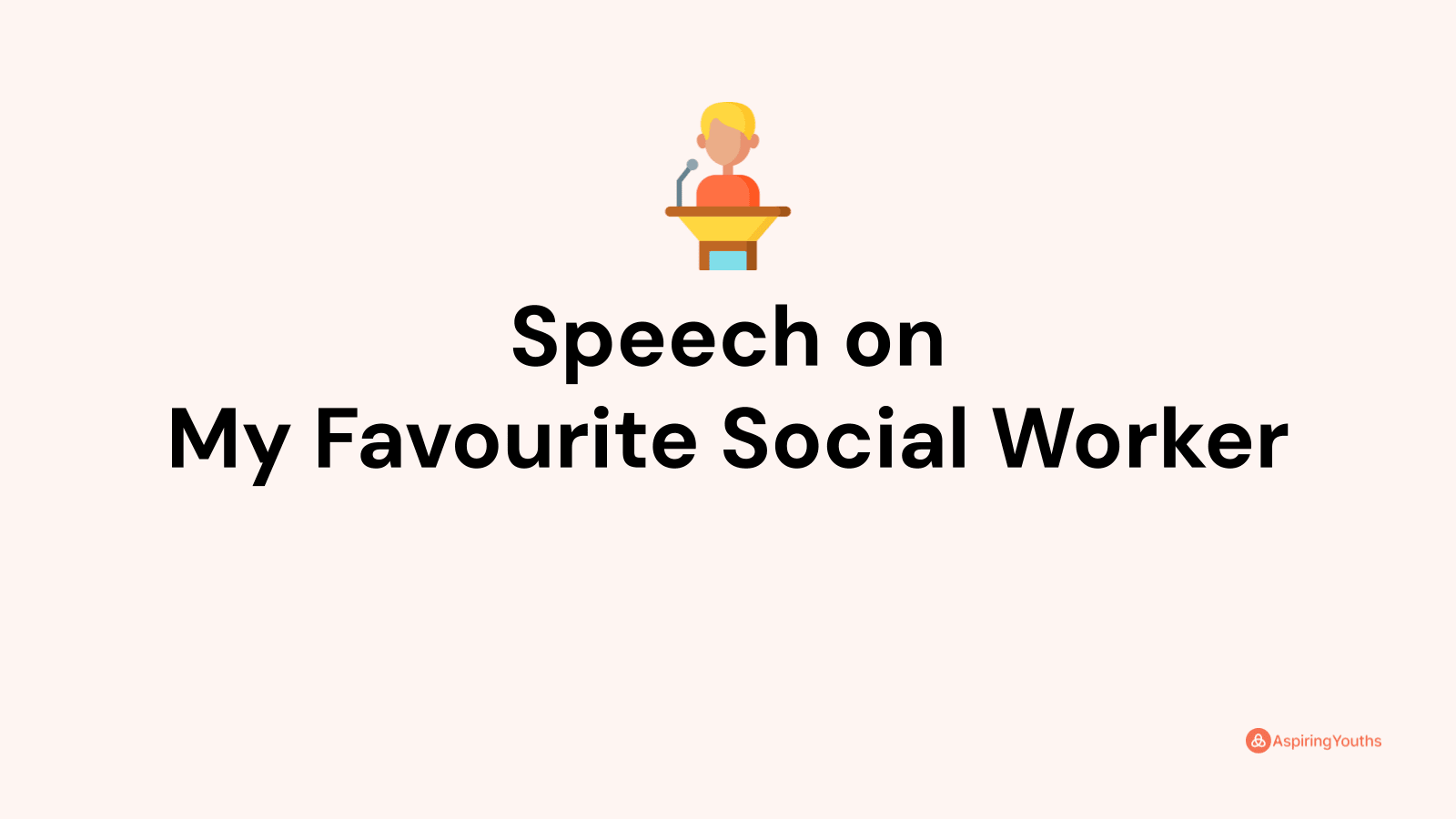 essay on my favourite social worker