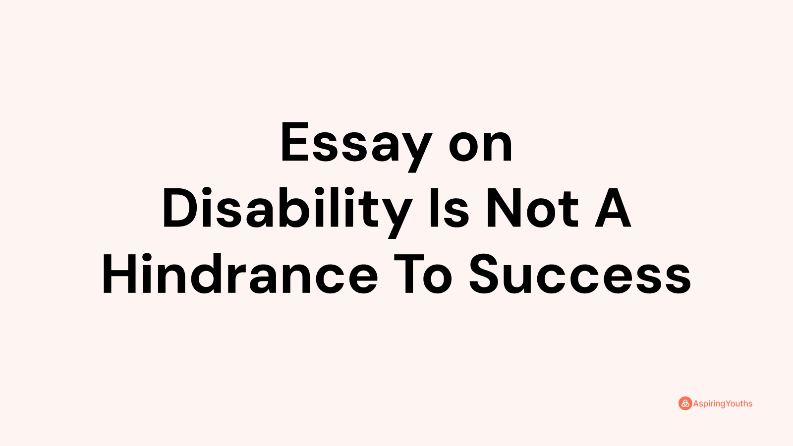 essay on disability is not a hindrance to success