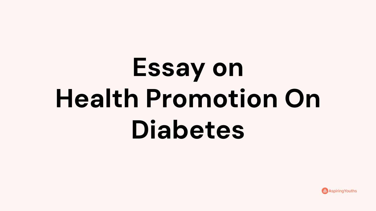 health promotion essay on diabetes