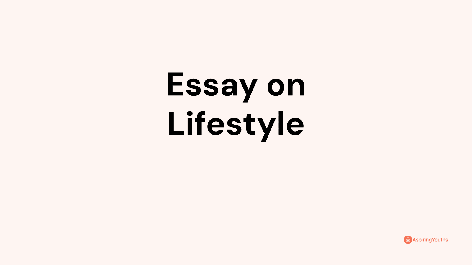 essay writing on lifestyle for the environment