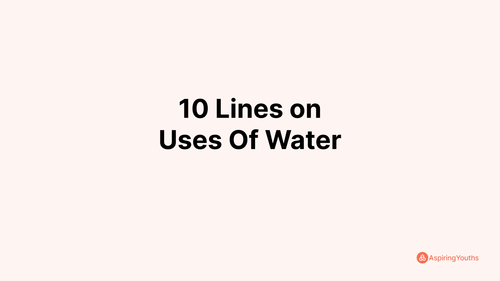 write-10-lines-on-uses-of-water