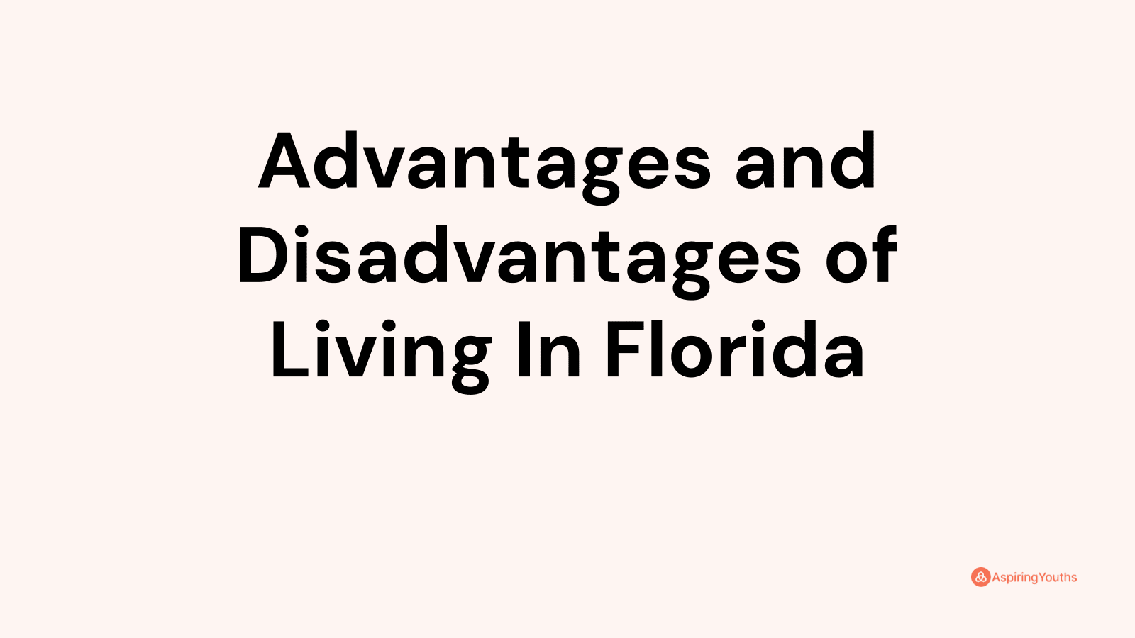 Advantages and disadvantages of Living In Florida