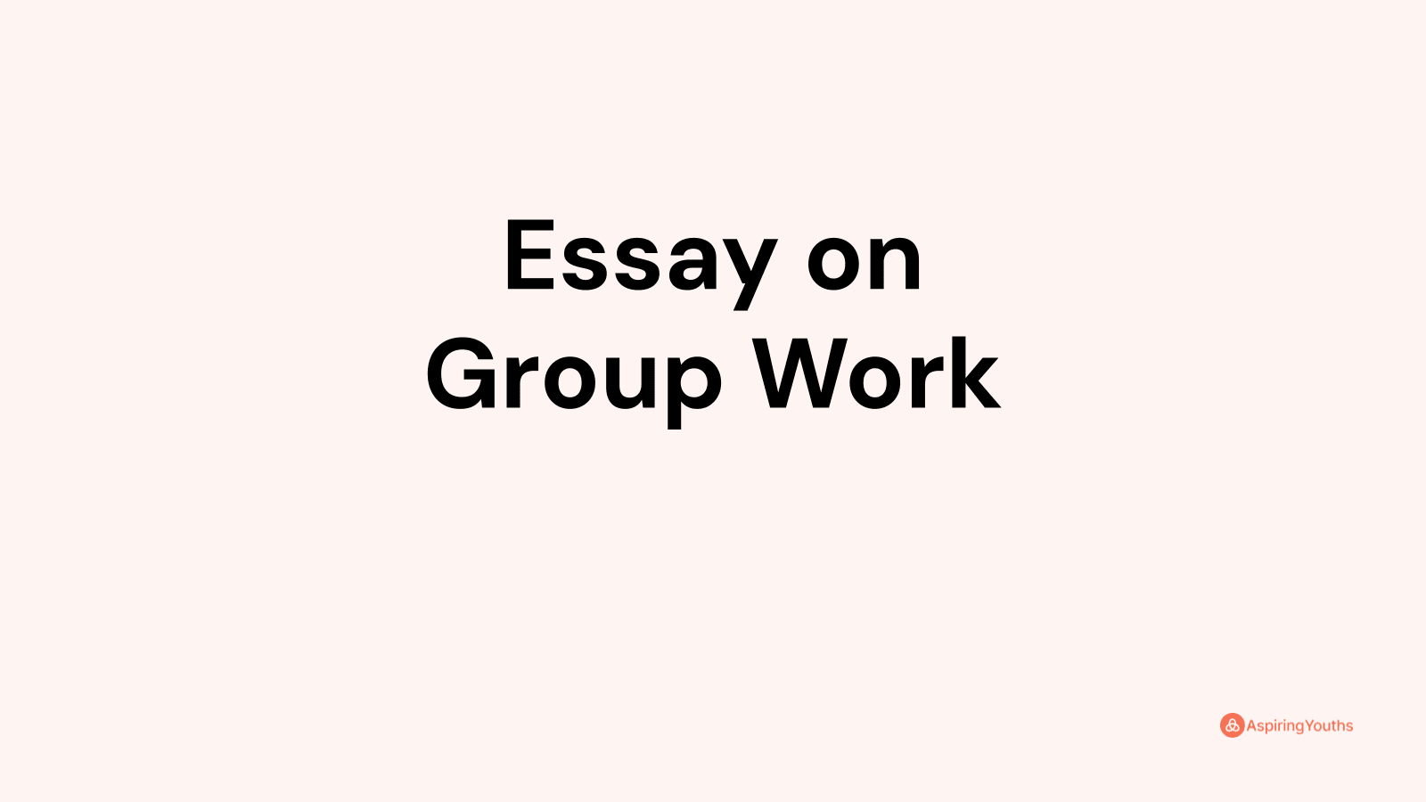 essays on group work