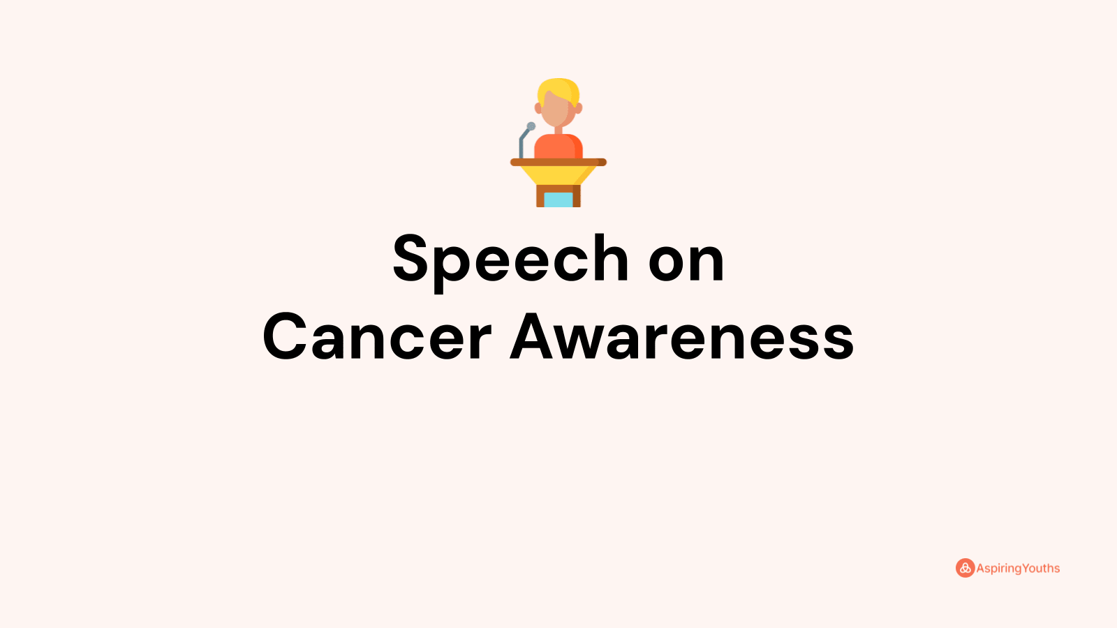 Speech On Cancer Awareness