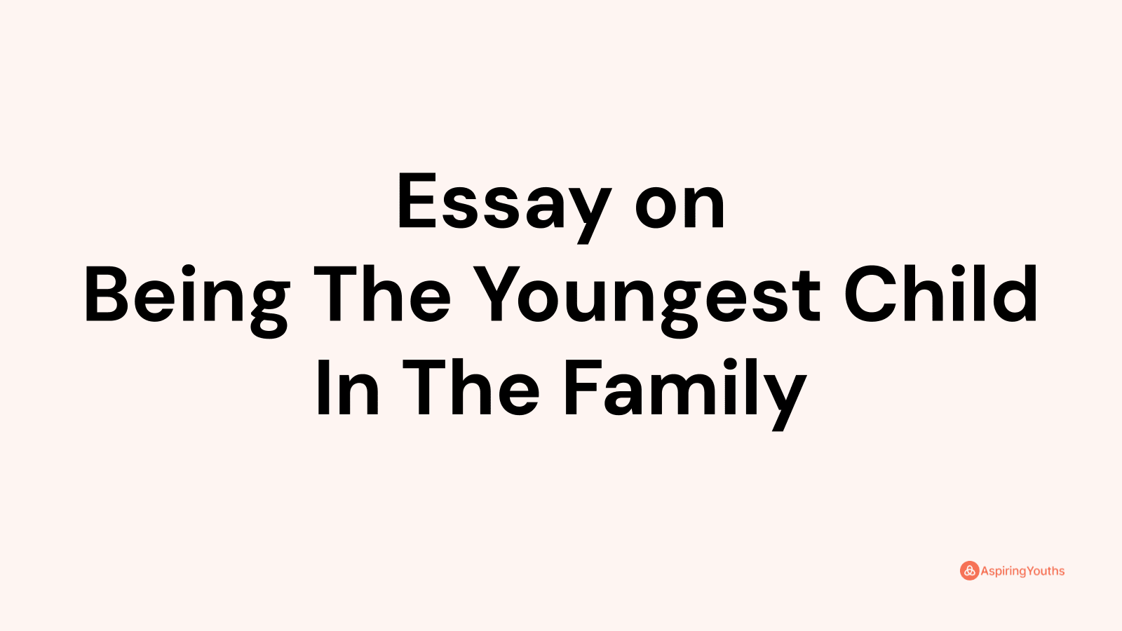 essay about being the youngest child