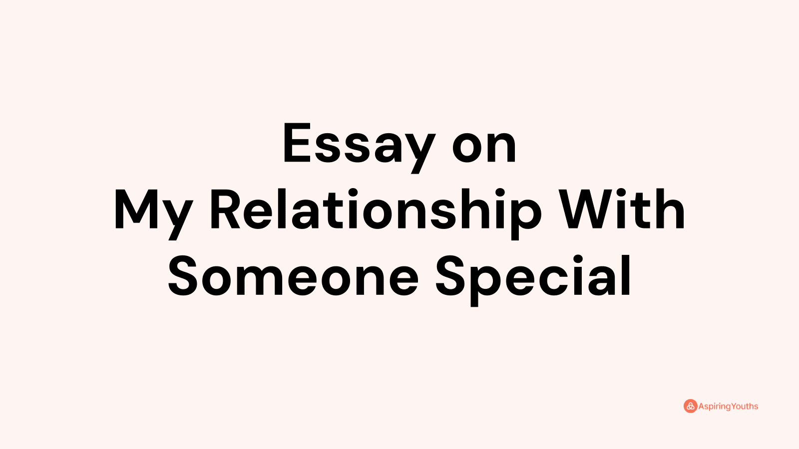 essay on someone special