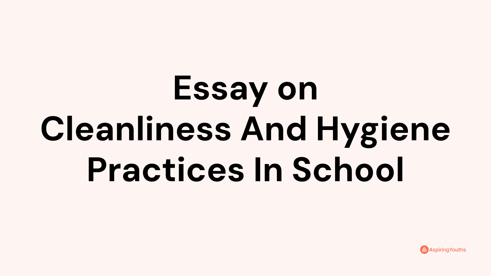 research paper about cleanliness in school